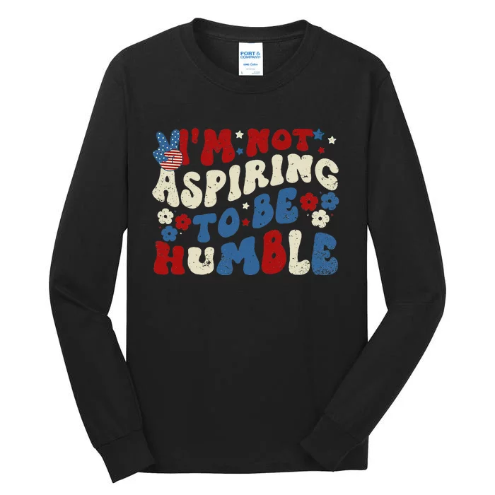 IM Not Aspiring To Be Humble Kamala Harris Retro Tall Long Sleeve T-Shirt