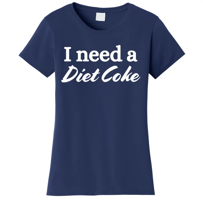 I Need A Diet Co Ke Women's T-Shirt