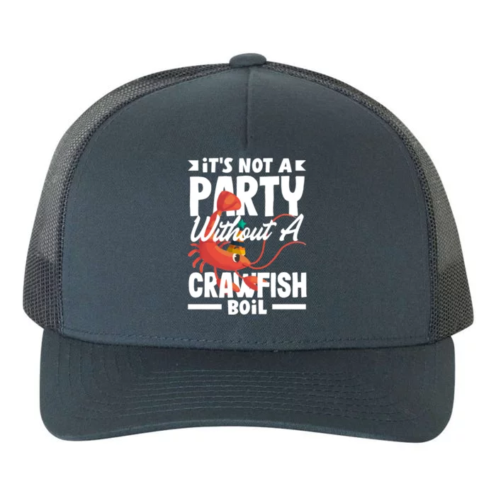 Its Not A Party Without A Crawfish Boil Gift Yupoong Adult 5-Panel Trucker Hat