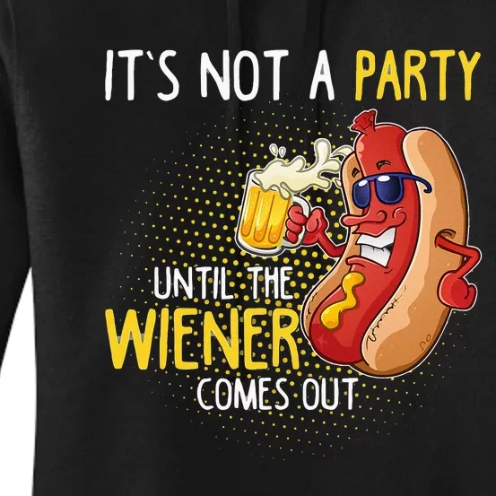 Its Not A Party Until The Weiner Comes Out Women's Pullover Hoodie