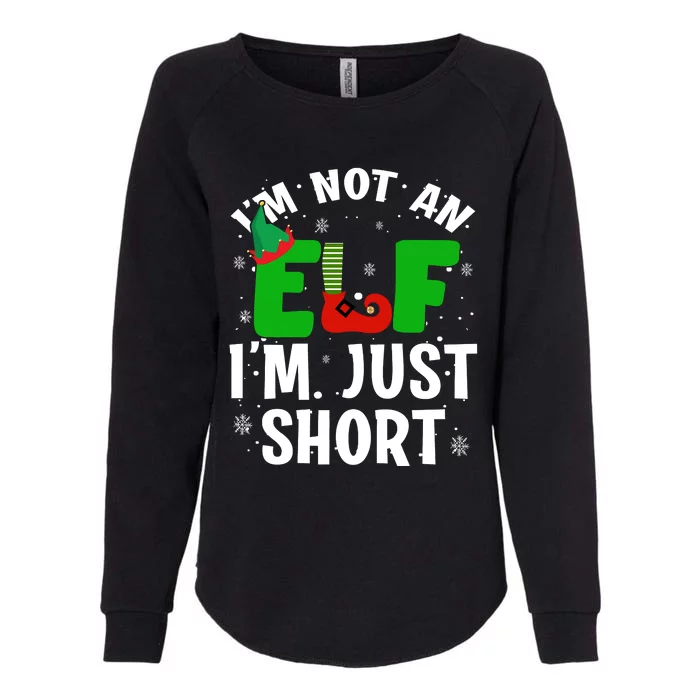 I'm Not An Elf I'm Just Short Funny ELF Christmas Womens California Wash Sweatshirt