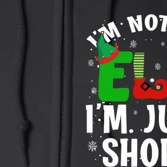 I'm Not An Elf I'm Just Short Funny ELF Christmas Full Zip Hoodie