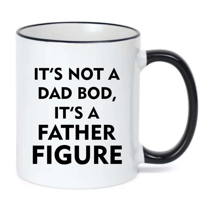 It's Not A Dad Bod It's A Father Figure Funny Fathers Day Black Color Changing Mug