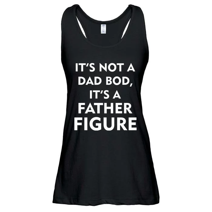 It's Not A Dad Bod It's A Father Figure Funny Fathers Day Ladies Essential Flowy Tank