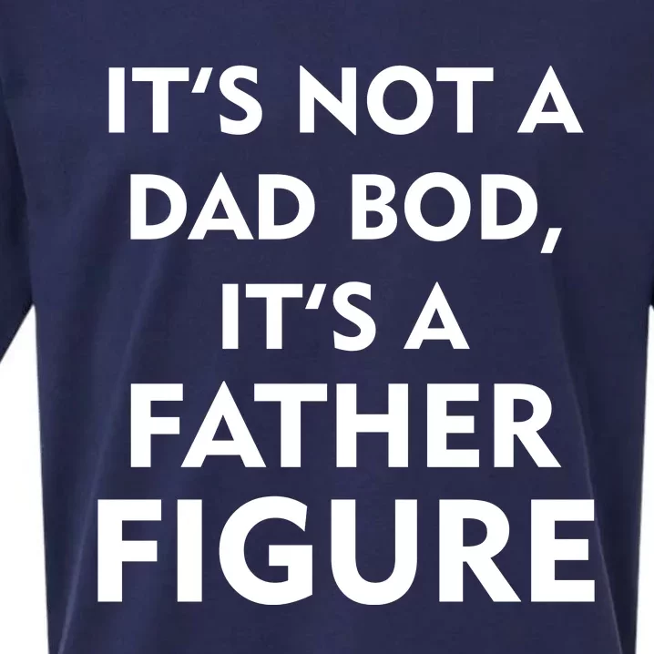 It's Not A Dad Bod It's A Father Figure Funny Fathers Day Sueded Cloud Jersey T-Shirt