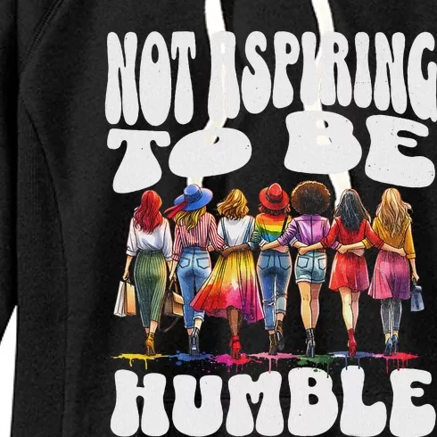 IM Not Aspiring To Be Humble Kamala Harris Women's Fleece Hoodie