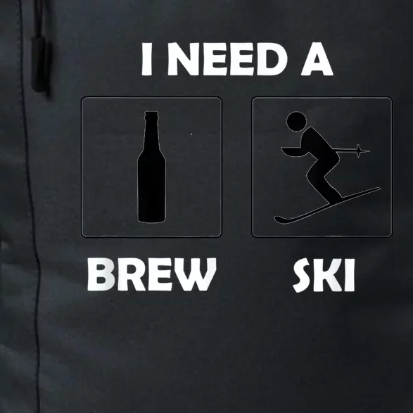 I Need A Brewski Funny Beer Ing Skier Ski Vacation Gift Daily Commute Backpack