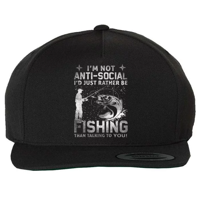 I'm Not Anti-Social I'd Just Rather Be Fishing Wool Snapback Cap