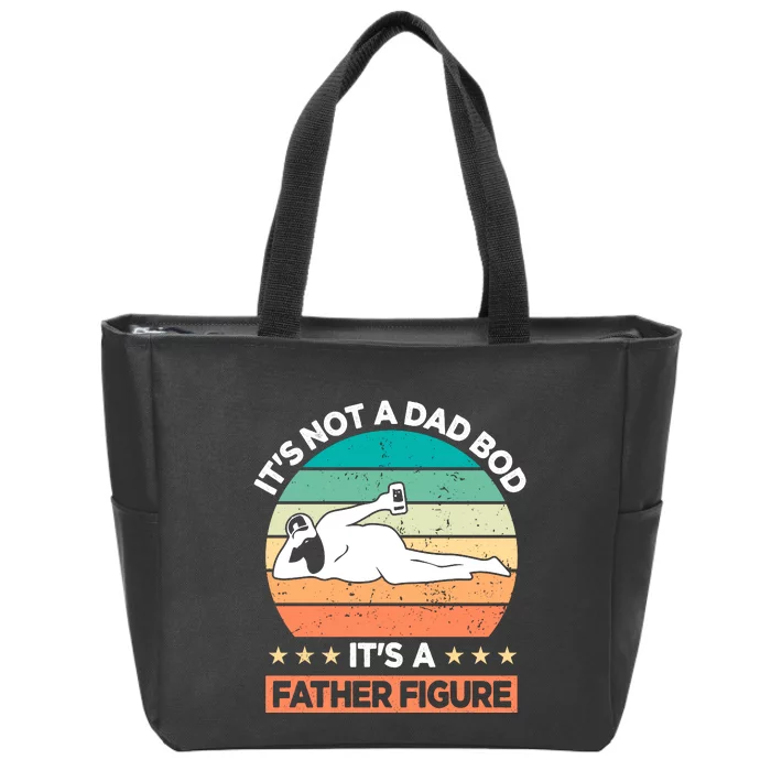 Its Not A Dad Bod Its A Father Figure Zip Tote Bag