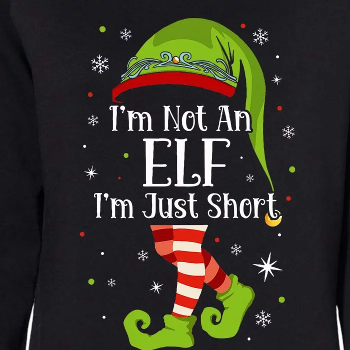 I'm Not An Elf Im Just Short Funny Christmas Matching Family Womens California Wash Sweatshirt