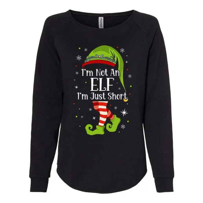 I'm Not An Elf Im Just Short Funny Christmas Matching Family Womens California Wash Sweatshirt