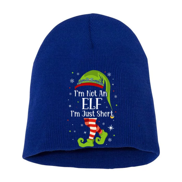 I'm Not An Elf Im Just Short Funny Christmas Matching Family Short Acrylic Beanie