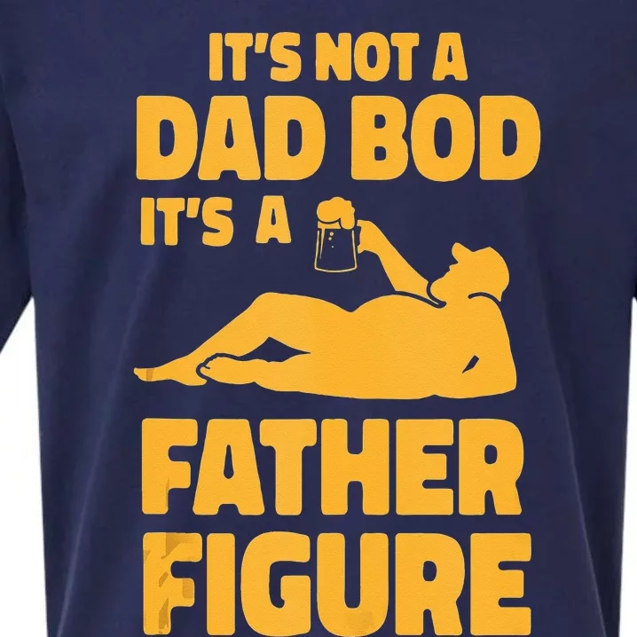 Its Not A Dad Bod Its A Father Figure Funny Fathers Day Sueded Cloud Jersey T-Shirt