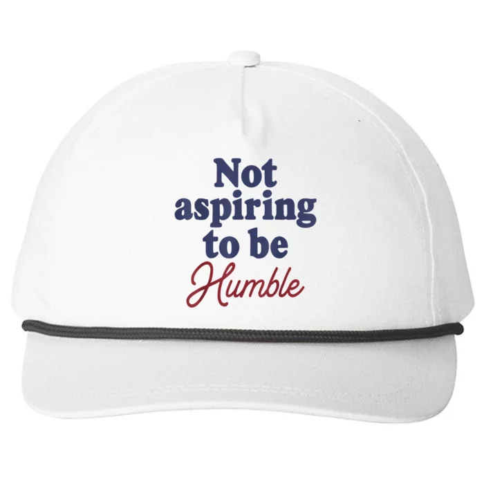 IM Not Aspiring To Be Humble Snapback Five-Panel Rope Hat