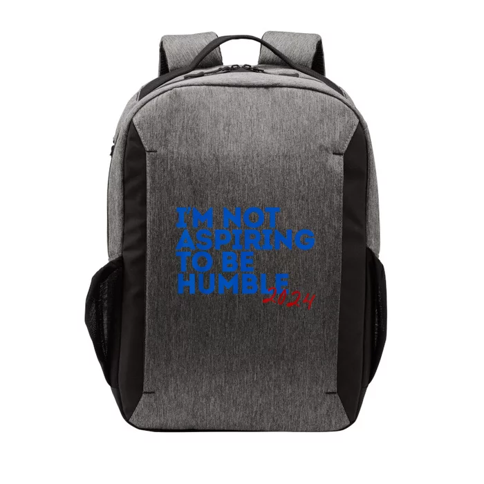 IM Not Aspiring To Be Humble  Cool 2024 Vector Backpack