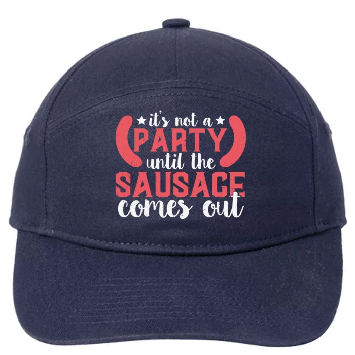 It's Not A Party Until The Sausage Comes Out Shirt For Men, Women And Family 7-Panel Snapback Hat