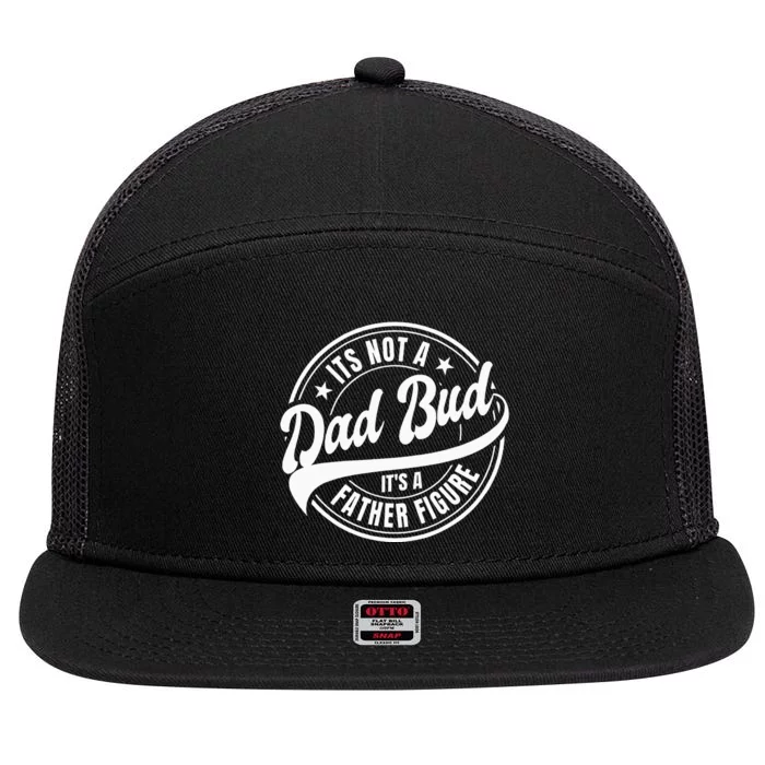 Its Not A Dad Bod Its A Father Figure 7 Panel Mesh Trucker Snapback Hat