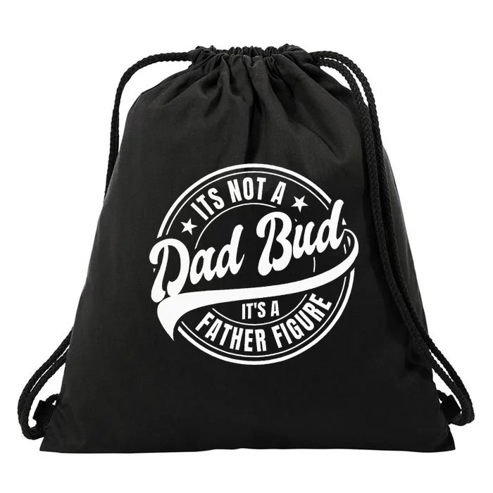 Its Not A Dad Bod Its A Father Figure Drawstring Bag