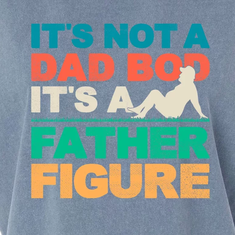 Its Not A Dad Bod Its A Father Figure Cool Dad Garment-Dyed Women's Muscle Tee