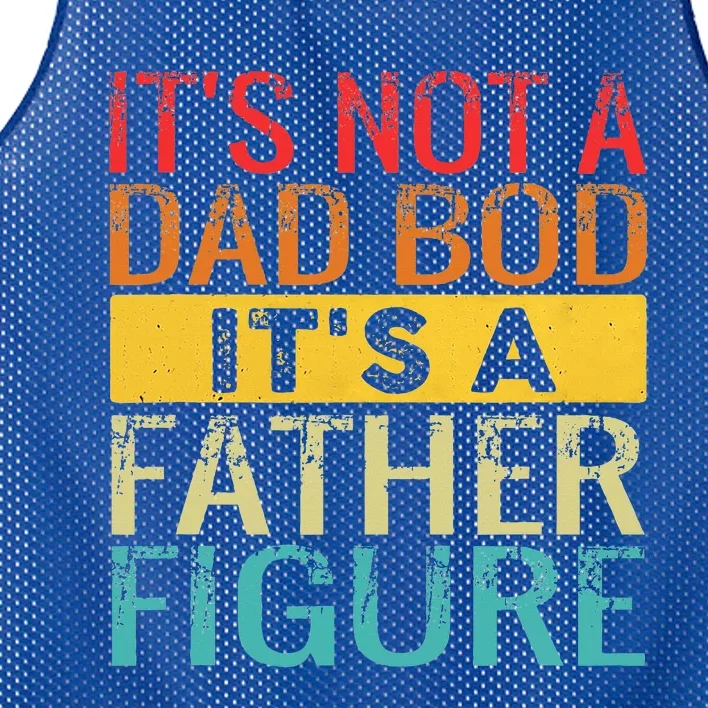 It's Not A Dad Bod It's A Father Figure Funny Dad Gifts Mesh Reversible Basketball Jersey Tank