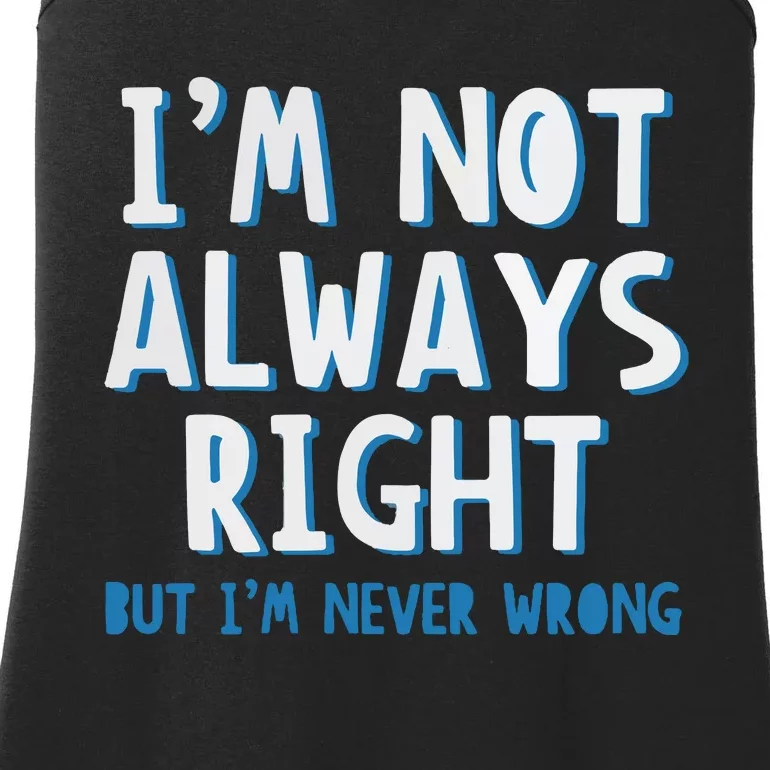 Im Not Always Right Ladies Essential Tank