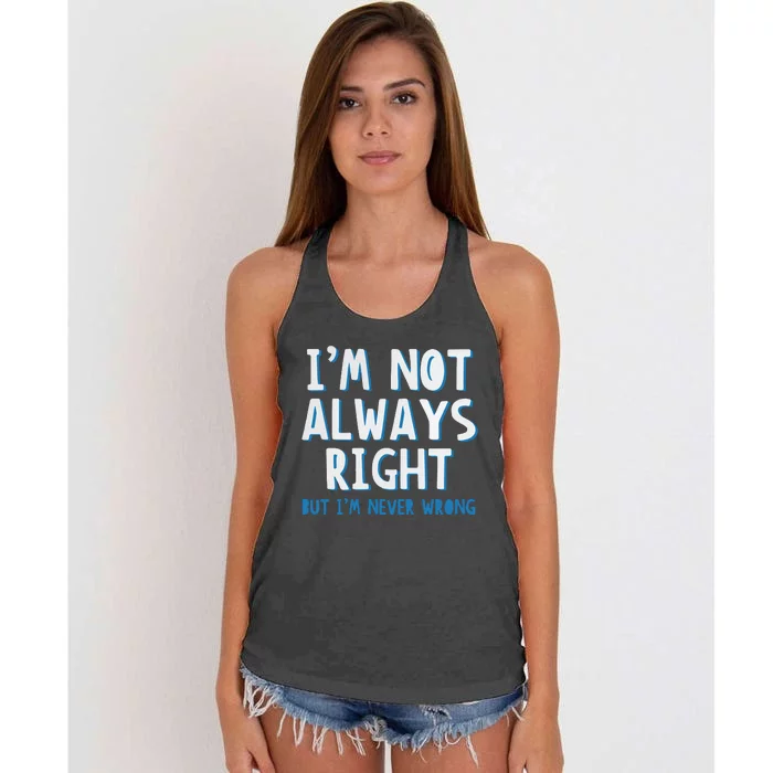 Im Not Always Right Women's Knotted Racerback Tank