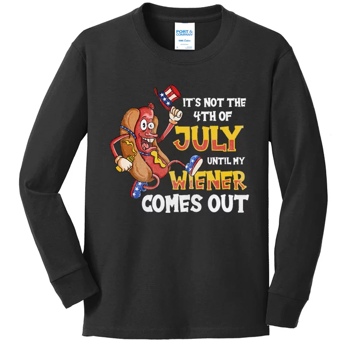 Its Not A Party Until My Wiener Comes Out 4th of July Wiener Kids Long Sleeve Shirt