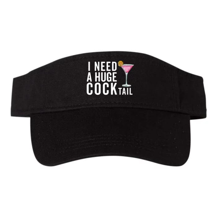 I Need A Huge Cocktail | Funny Adult Humor Drinking Valucap Bio-Washed Visor