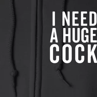 I Need A Huge Cocktail | Funny Adult Humor Drinking Full Zip Hoodie