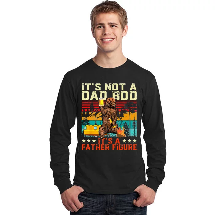 Its Not A Dad Bod Its Father Figure Funny Bear Beer Lovers Tall Long Sleeve T-Shirt