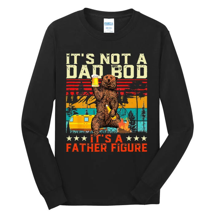 Its Not A Dad Bod Its Father Figure Funny Bear Beer Lovers Tall Long Sleeve T-Shirt