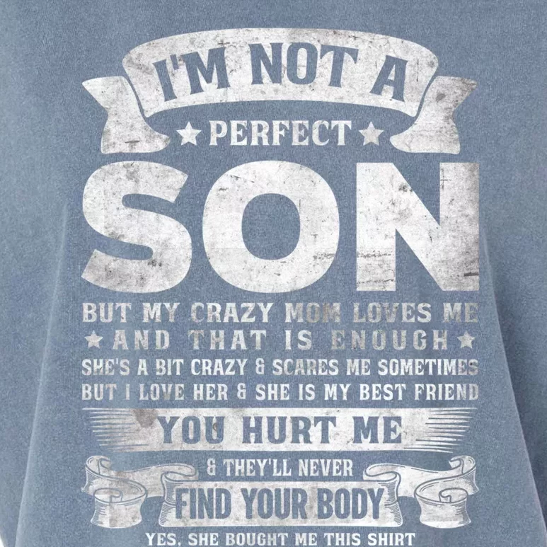 I'm Not A Perfect Son But My Crazy Mom Loves Me Gift Garment-Dyed Women's Muscle Tee