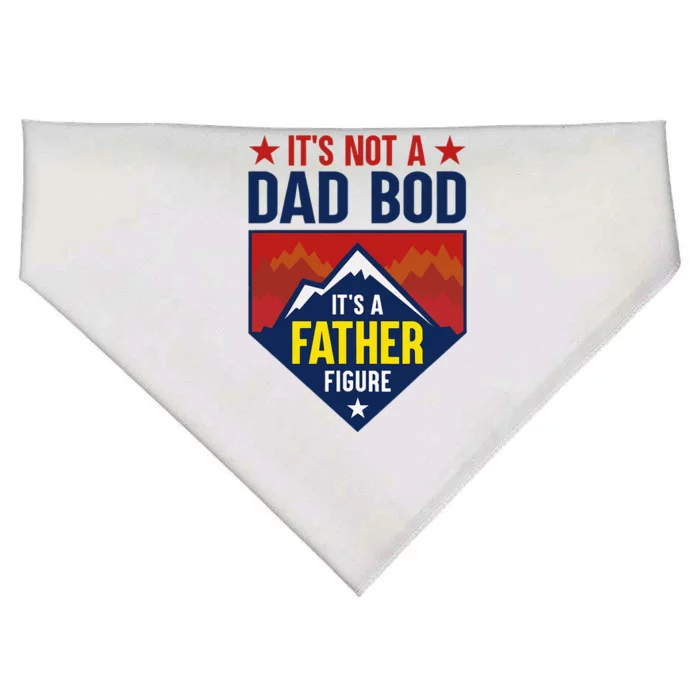 Its Not A Dad Bod Its A Father Figure DadJoke Fathers Day USA-Made Doggie Bandana