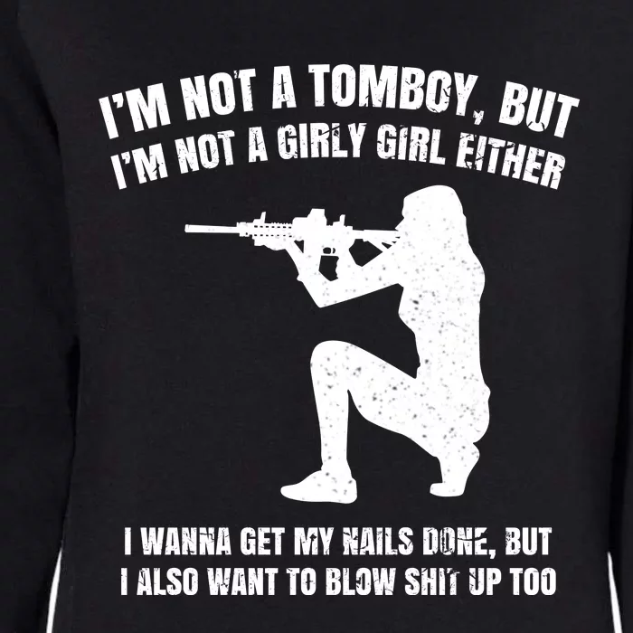 IM Not A Tomboy But IM Not A Girly Girl Either Womens California Wash Sweatshirt