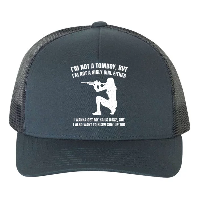 IM Not A Tomboy But IM Not A Girly Girl Either Yupoong Adult 5-Panel Trucker Hat