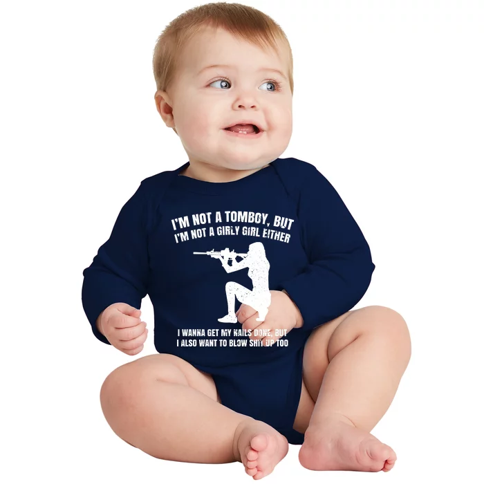 IM Not A Tomboy But IM Not A Girly Girl Either Baby Long Sleeve Bodysuit