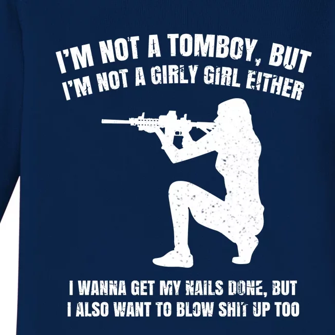 IM Not A Tomboy But IM Not A Girly Girl Either Baby Long Sleeve Bodysuit