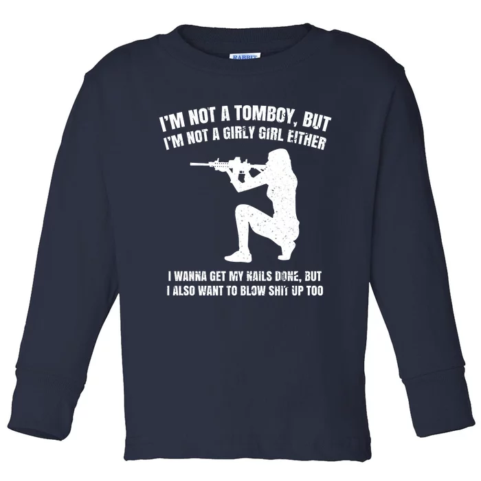 IM Not A Tomboy But IM Not A Girly Girl Either Toddler Long Sleeve Shirt