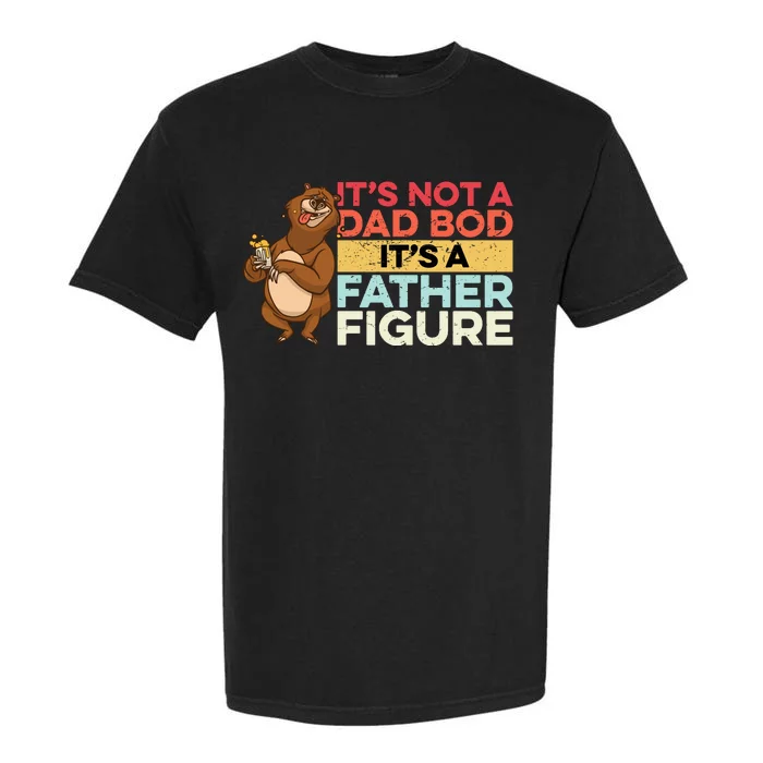 It's Not A Dad Bod It's A Father Figure Garment-Dyed Heavyweight T-Shirt