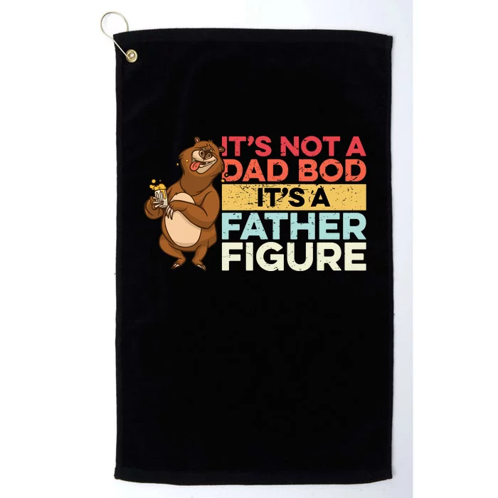 It's Not A Dad Bod It's A Father Figure Platinum Collection Golf Towel