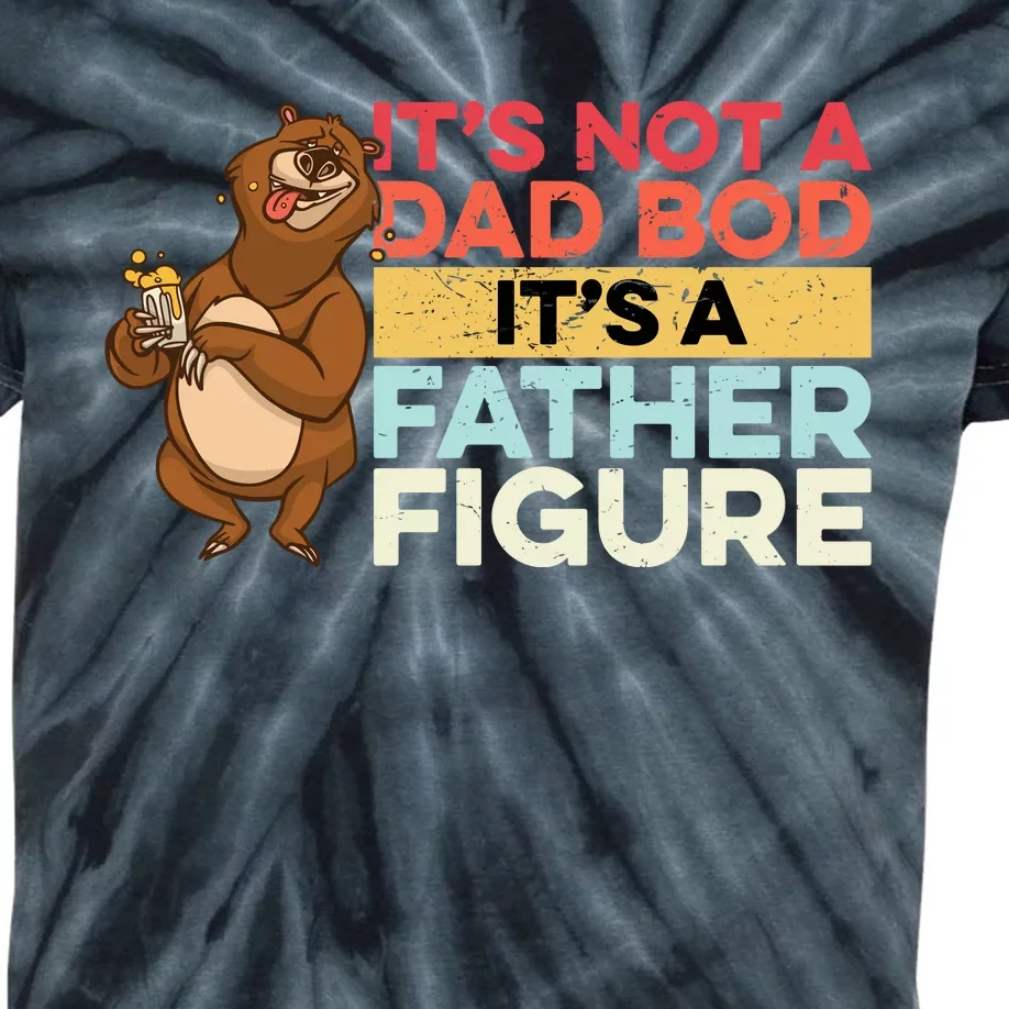 It's Not A Dad Bod It's A Father Figure Kids Tie-Dye T-Shirt