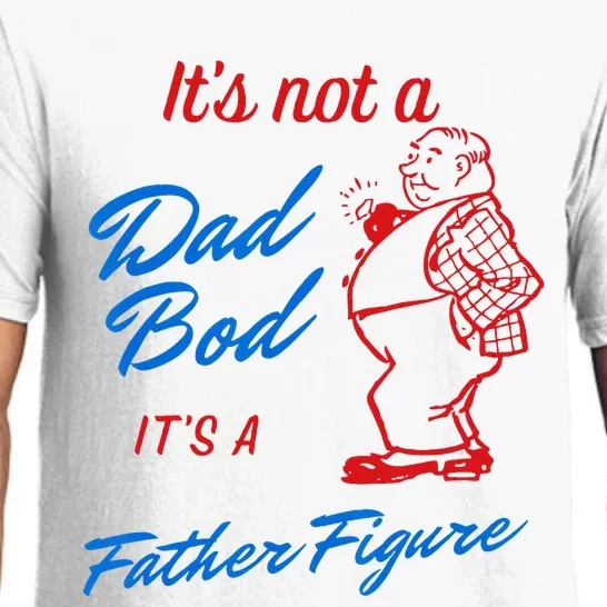 Its Not A Dad Bod Its A Father Figure Funny Fathers Day Pajama Set