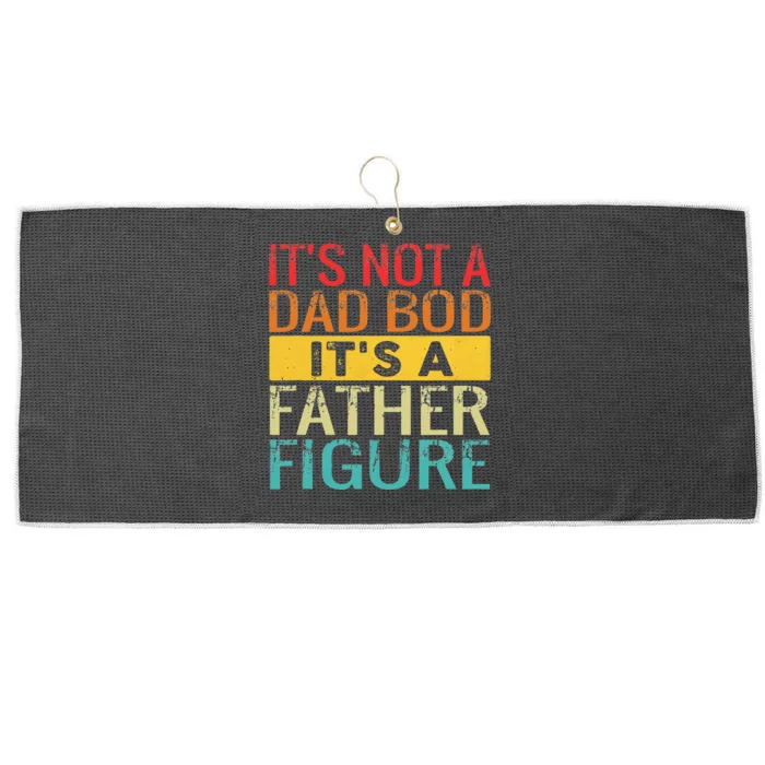 Its Not A Dad Bod Its A Father Figure Funny Dad Gifts Large Microfiber Waffle Golf Towel