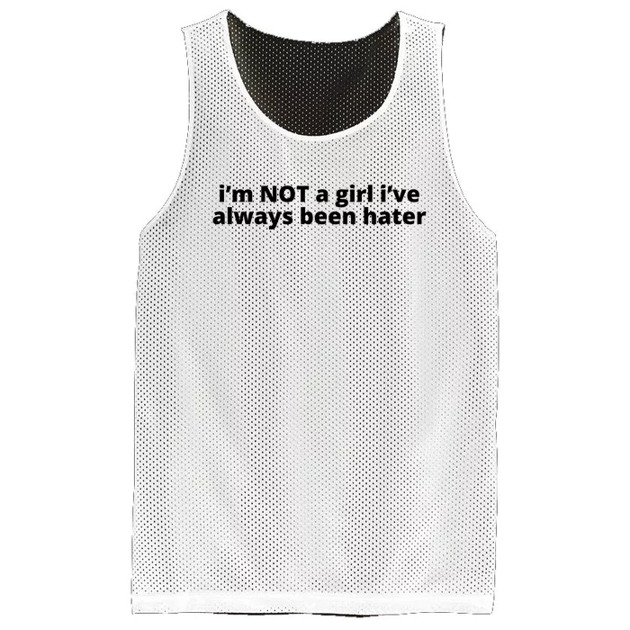 I’M Not A Girl I’Ve Always Been Hater Mesh Reversible Basketball Jersey Tank