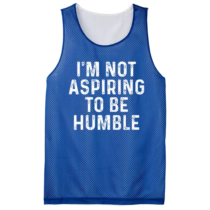 IM Not Aspiring To Be Humble Mesh Reversible Basketball Jersey Tank