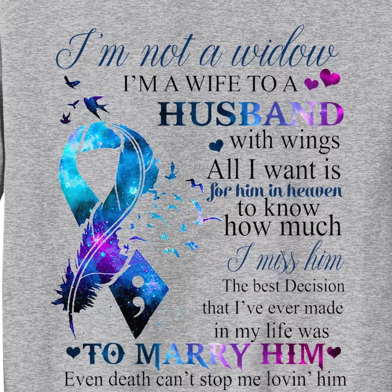 IM Not A Widow IM A Wife To A Beautiful Husband With Wings Tall Sweatshirt