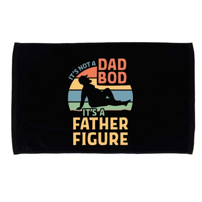 It's Not A Dad Bod It's A Father Figure Gift Microfiber Hand Towel