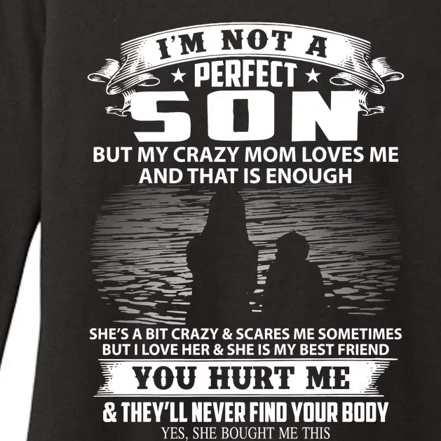 IM Not A Perfect Son But My Mom Loves Me And That Is Enough Womens CVC Long Sleeve Shirt