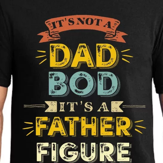 It's Not A Dad Bod It's A Father Figure Pajama Set