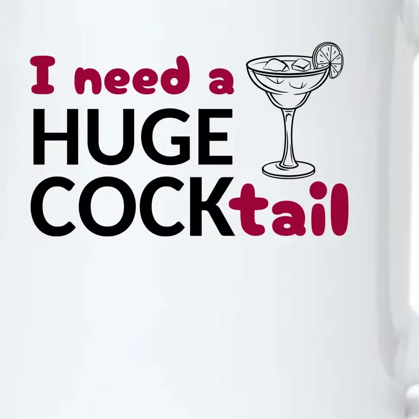 I Need A Huge Cocktail Funny Adult Humor Drinking Black Color Changing Mug